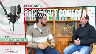 🎙️ SOHISCERT Conecta con Pablo Ortigueira – CEO de AGRECERT