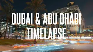 Dubai & Abu Dhabi 2025 Timelapse