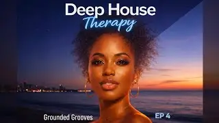 Deep House Therapy // Soulful House Session 04 (1 Hour Mix) | Midnight to Dusk
