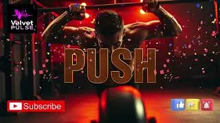 💪 PUSH | VelvetPulse | Ultimate Gym Anthem 🔥#GymBeastMode  #WorkoutRap  #HIITMusic