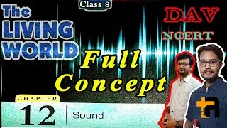 D.A.V. Science | Class 8 | Chapter 12 | Sound | Full Concepts |  Part 1/2 | Art Of Mathematica