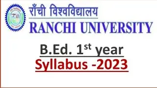 B.ED. 1st year syllabus and Pattern||Ranchi University.