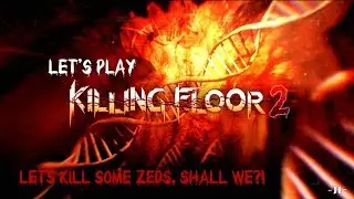 BEST MATCH EVER!! | Killing Floor 2 (No Commentary, just music)