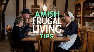 Frugal Living Amish Tips: 10 Ways to Save Money & Simplify Your Life Now