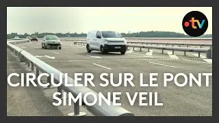 Le pont Simone Veil ouvert aux voitures et véhicules motorisés