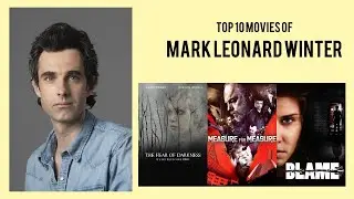 Mark Leonard Winter Top 10 Movies of Mark Leonard Winter| Best 10 Movies of Mark Leonard Winter