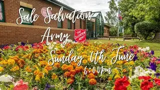 Sunday 6th June 2021 - Sale Salvation Army - Sunday Worship