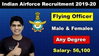 Indian Airforce Recruitment 2019 | Exam Pattern | Syllabus | AFCAT | Apply Online