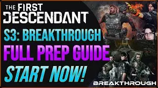 The Ultimate Season 3: Breakthrough Prep Guide | The First Descendant