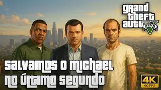 GTA V História #24 - Salvamos o Michael no último segundo | PS5 Pro • 4K60 • PT-BR