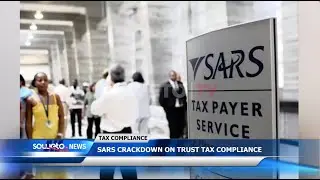 SOWETO TV NEWS | SARS CRACKDOWN ON TRUST TAX COMPLIANCE