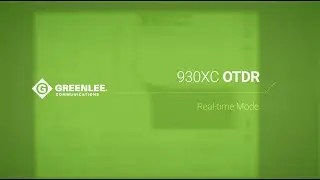 930XC OTDR Product Tutorial: Real Time Mode
