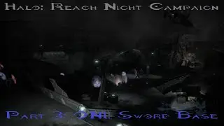 Halo: Reach Night Campaign Part 3: ONI: Sword Base