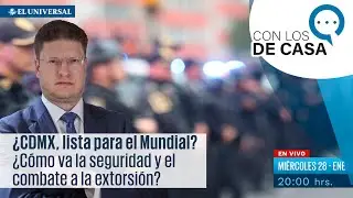 ¿CDMX, lista para el MUNDIAL? ¿Cómo va la seguridad y combate a extorsión? Pablo Vázquez responde
