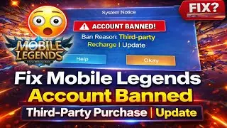 Mobile Legends Account Banned for Third-Party Purchase | How to Fix Mobile Legends Game Play error 