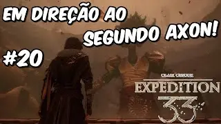 Em Dire&ccedil;&atilde;o ao Segundo Axon! | Clair Obscur: Expedition 33 #20