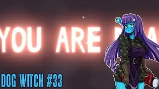 Webweaver plays Dog Witch ~ Nothing goes wrong this episode