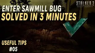 Sawmill bug stalker2 not working - Solved ✓ Useful tips #05 ➤ S.T.A.L.K.E.R. 2: Heart of Chornobyl