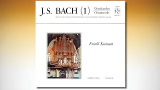 Ewald KOOIMAN – Bach organworks (1/13) – GARRELS organ in MAASSLUIS