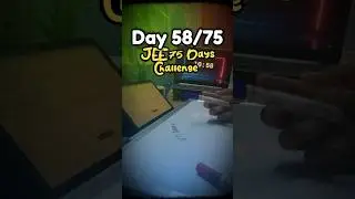 Day 58/75 of JEE Challenge.. #shorts #youtubeshorts #motivation #iit #jee