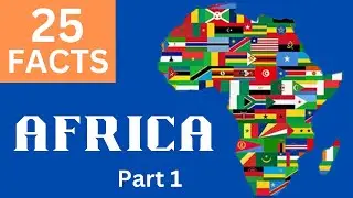 INTERESTING FACTS ABOUT AFRICA YOU DIDN&rsquo;T KNOW (Short Documentary)