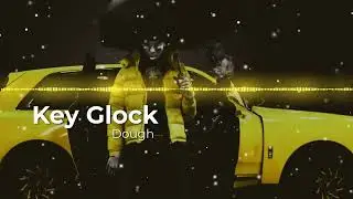 Dough - Key Glock (Slowed + Reverb) BASS BOOSTED