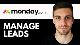 How to Manage Leads on Monday.com 2026 (Track Prospects Step-by-Step)