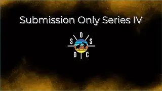 Submission Only Series IV (SOS 4)