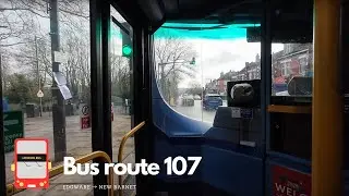 🚌 107 Full bus route (Edgware - New Barnet)