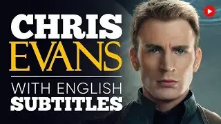 Be Present | Chris Evans English Speech with Subtitles| Learn English | English Trainer Suhail Ahmad