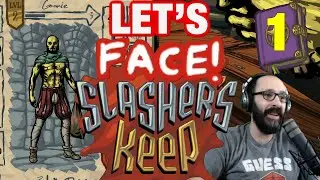 Let's FACE Slasher's Keep | Undead Small Dungeon Run | #1