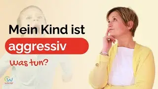 Aggressives Verhalten bei Kindern - So reagierst du richtig mit Herz und Haltung