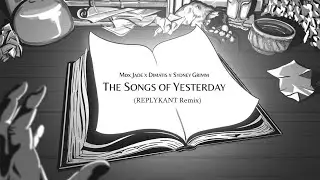 Mox Jade, Dimatis, Sydney Grimm - The Songs Of Yesterday (REPLYKANT Remix)