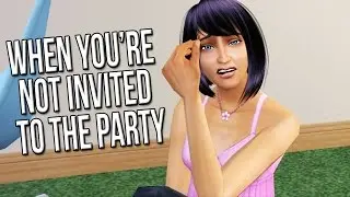 WHEN YOU'RE NOT INVITED TO THE PARTY!!