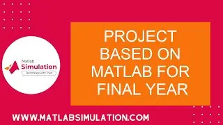 Project Based on Matlab for Final Year | Matlab Projects for Final Year Students
