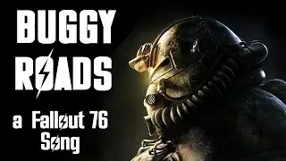 Buggy Roads - Ein Fallout 76 Song