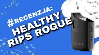 Healthy Rips ROGUE Vaporizer (Waporyzator) - Video-Recenzja PL -   VapoManiak [1080p]