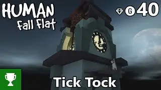Tick ​​Tock - Human Fall Flat - Обновление уровня Dark - Руководство по достижениям/трофеям