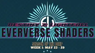 Destiny 2: LIGHTFALL - Season of the Deep: Eververse Shaders Week 1 (May 23 - May 29)