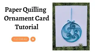 Paper Quilling Ornament Card Tutorial #quillingtutorial