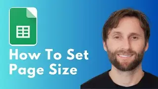 How to Set Page Size in Google Sheets [Full Guide 2026]