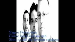 come back and see me-Vague Perception