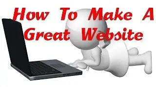 How To Make A Great Website With a Great How To Make A Website Program