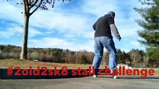 #2old2sk8 stall challenge