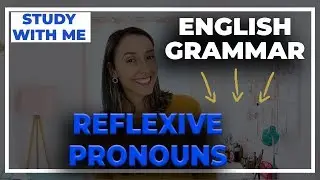 English Grammar - How To Use Reflexive Pronouns