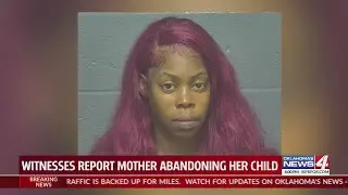 Witnesses report mother abandoning her child
