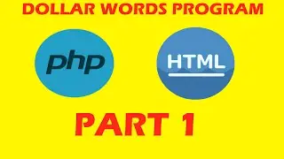 PHP & HTML PRACTICE | Dollar words program | part 1