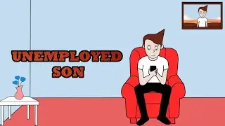 UNEMPLOYED SON || STEP PRAK