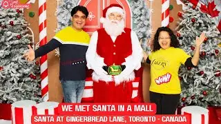 We Met Santa At His Gingerbread Lane House Toronto, Square One Mall Mississauga, With Kapoor Reels