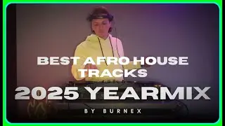 Best 2025 Afro House Tracks | YEARMIX 2025 [Bonfire Podcast n°84]